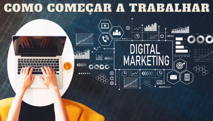 Como começar a trabalhar com marketing digital